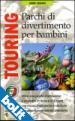parchi di divertimento per bambini