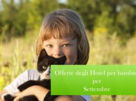 Ultime vacanze di settembre e poi … tutti a scuola offerte family hotel, offerte vacanze, hotel per bambini