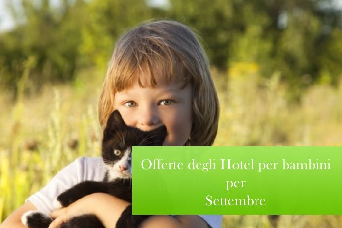 offerte family hotel, offerte vacanze, hotel per bambini