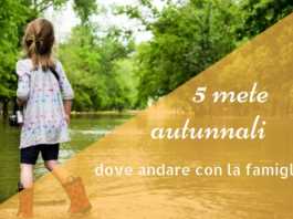 5 mete autunnali al caldo con la famiglia dove andare in autunno con i bambini