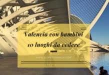 Valencia con i bambini: le 10 attrazioni da non perdere valencia spagna
